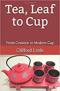 Tea Leaf to Cup: From Creation to Cup